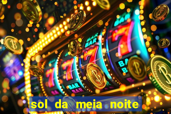 sol da meia noite ela morre