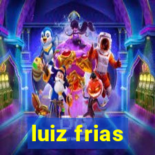 luiz frias