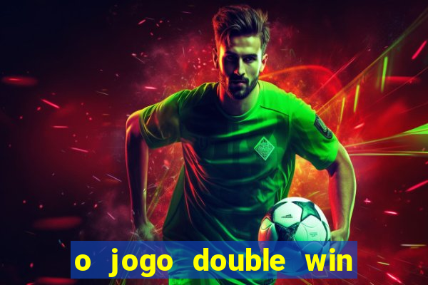 o jogo double win paga mesmo