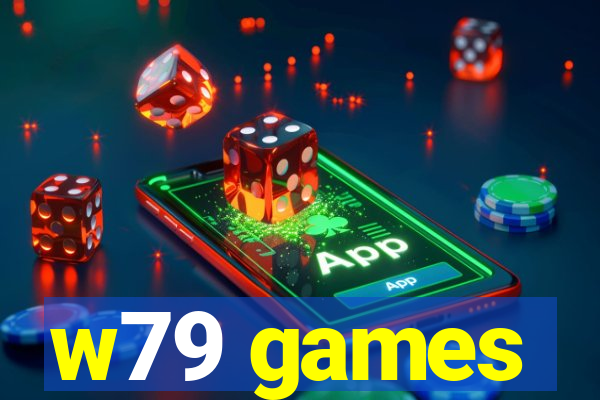 w79 games