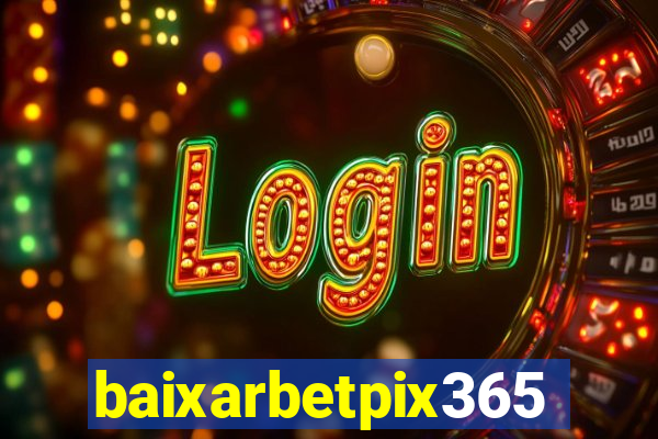 baixarbetpix365