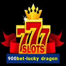900bet-lucky dragon