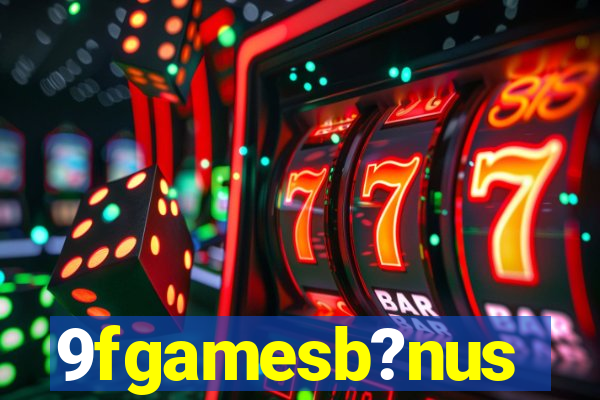 9fgamesb?nus