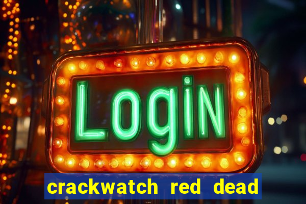 crackwatch red dead redemption 2