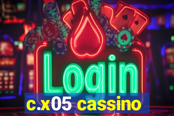 c.x05 cassino