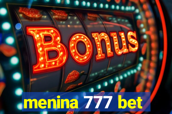 menina 777 bet
