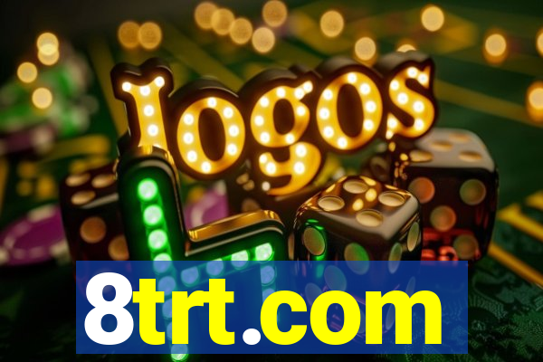 8trt.com