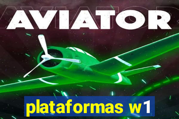 plataformas w1