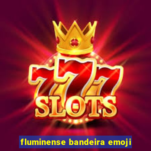 fluminense bandeira emoji