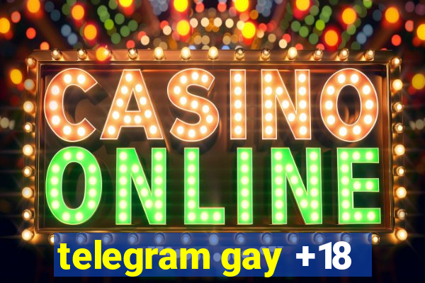 telegram gay +18