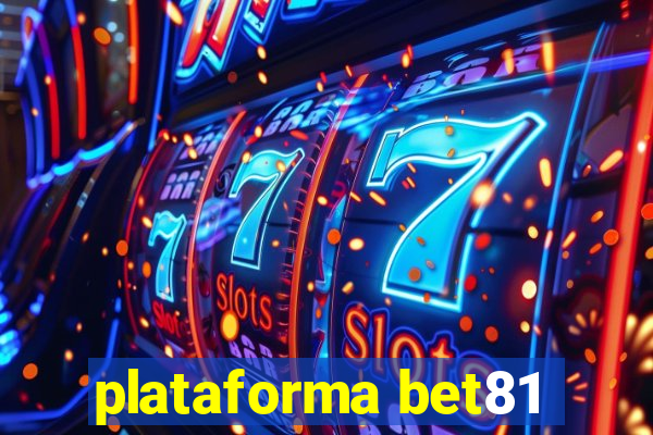 plataforma bet81