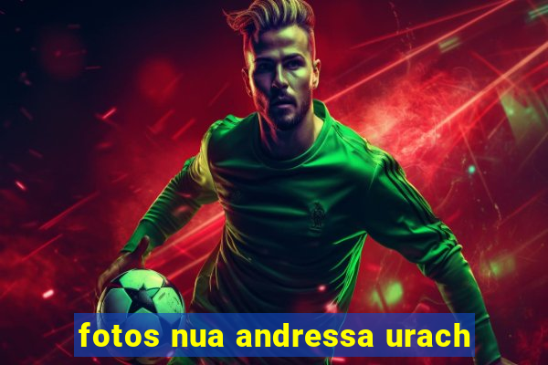 fotos nua andressa urach
