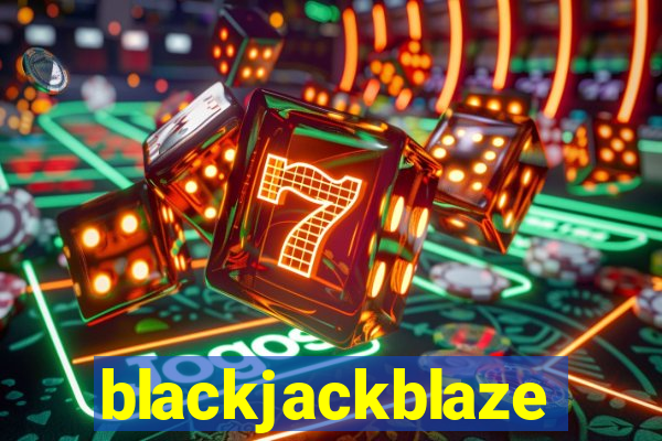 blackjackblaze