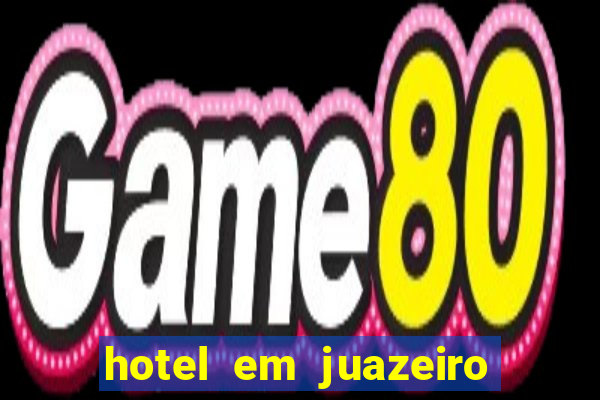 hotel em juazeiro da bahia