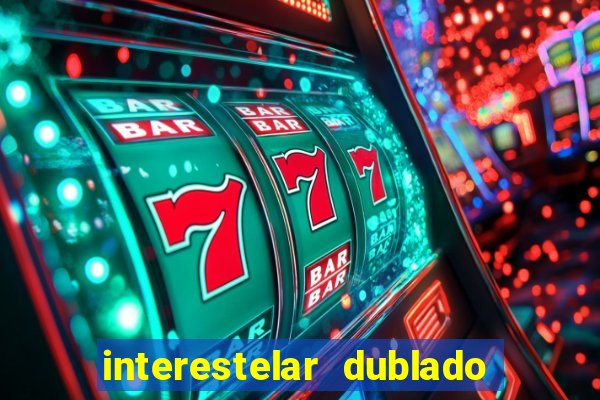 interestelar dublado google drive