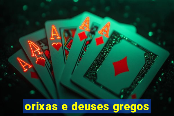 orixas e deuses gregos