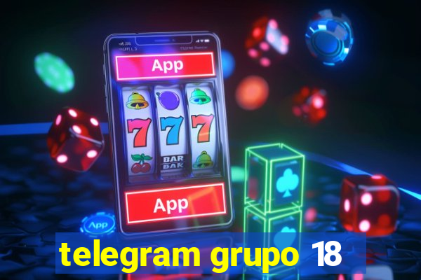 telegram grupo 18