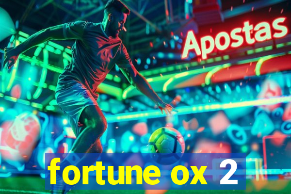 fortune ox 2