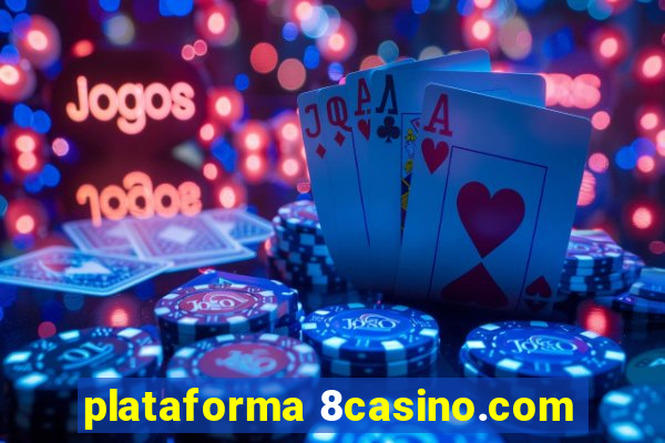 plataforma 8casino.com