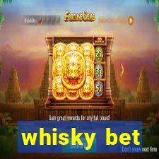 whisky bet