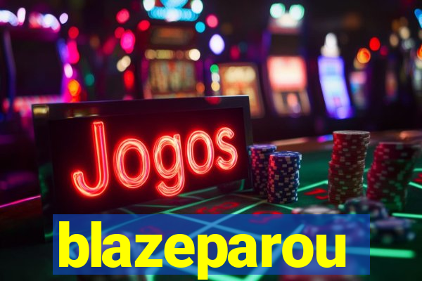 blazeparou