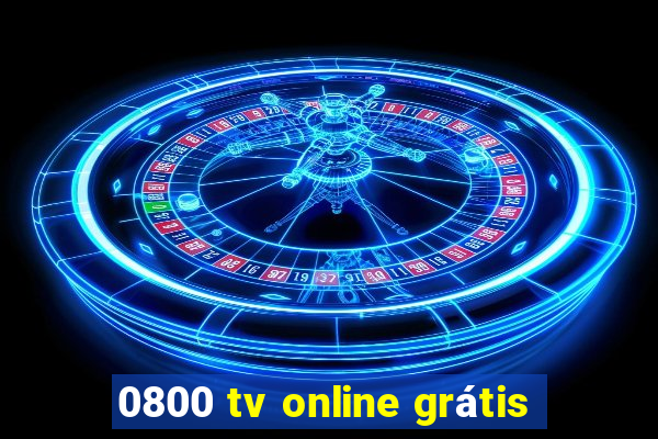 0800 tv online grátis