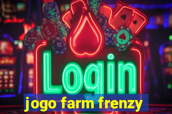 jogo farm frenzy