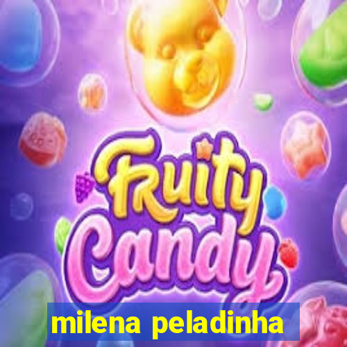 milena peladinha