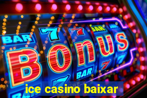 ice casino baixar