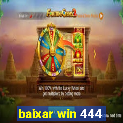 baixar win 444