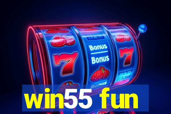 win55 fun
