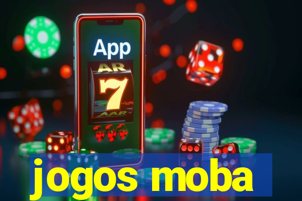 jogos moba