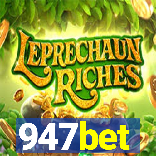 947bet