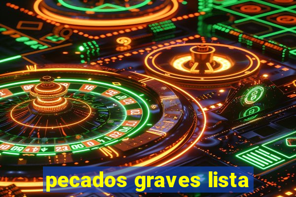 pecados graves lista