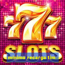 minimo recarga tim