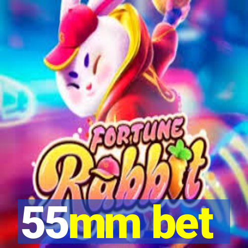 55mm bet