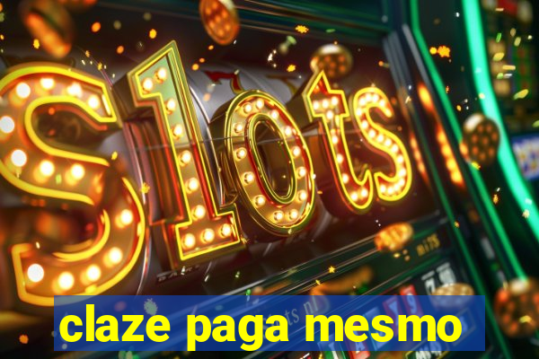 claze paga mesmo