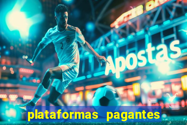 plataformas pagantes fortune tiger