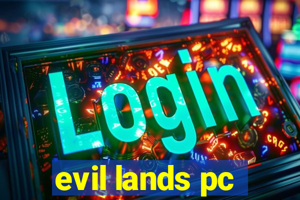 evil lands pc