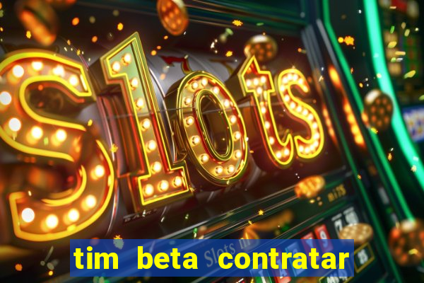 tim beta contratar pacote adicional