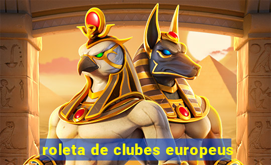 roleta de clubes europeus