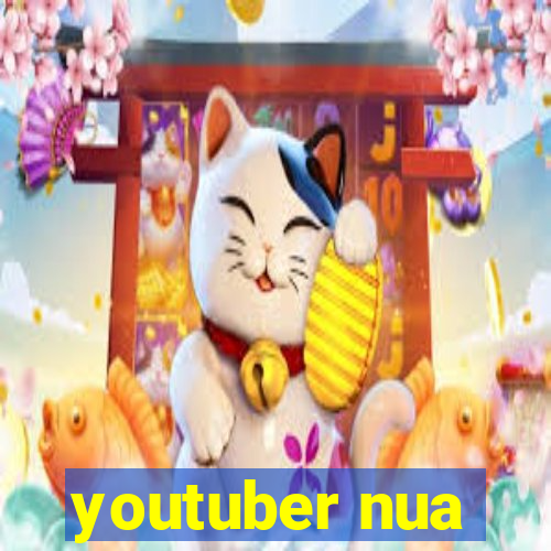 youtuber nua