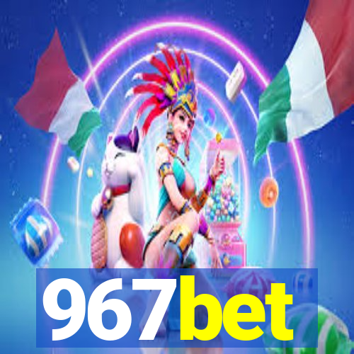 967bet