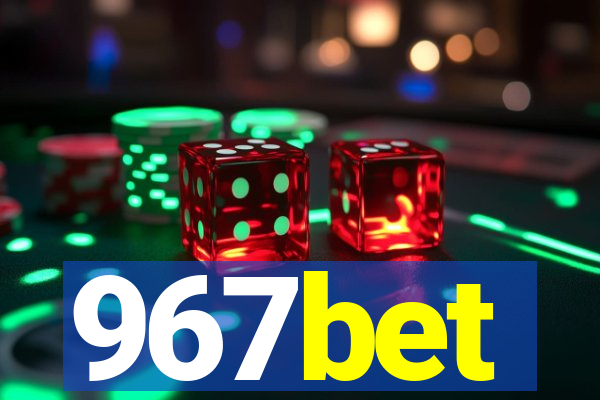 967bet