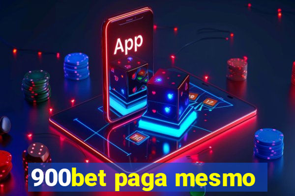 900bet paga mesmo