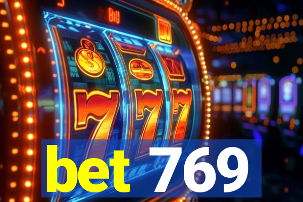 bet 769