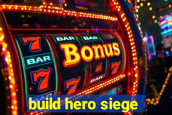 build hero siege