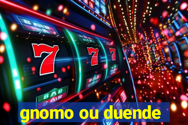 gnomo ou duende
