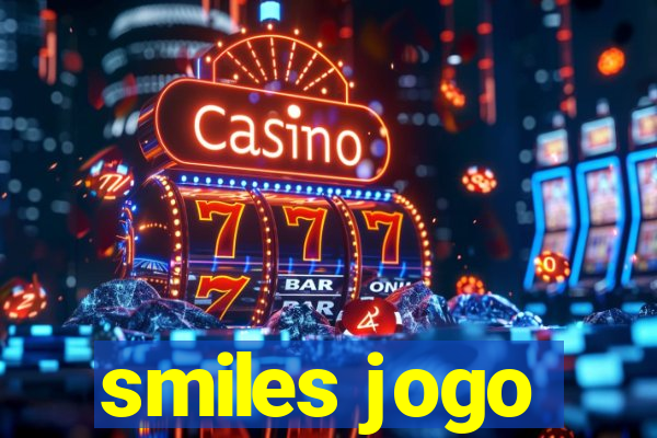 smiles jogo