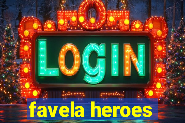 favela heroes